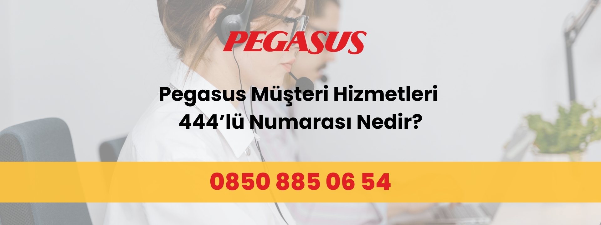 Pegasus Müşteri Hizmetleri 444'lü Numarası Nedir?